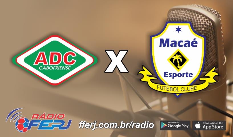 Rádio FERJ transmite Cabofriense x Macaé Esporte