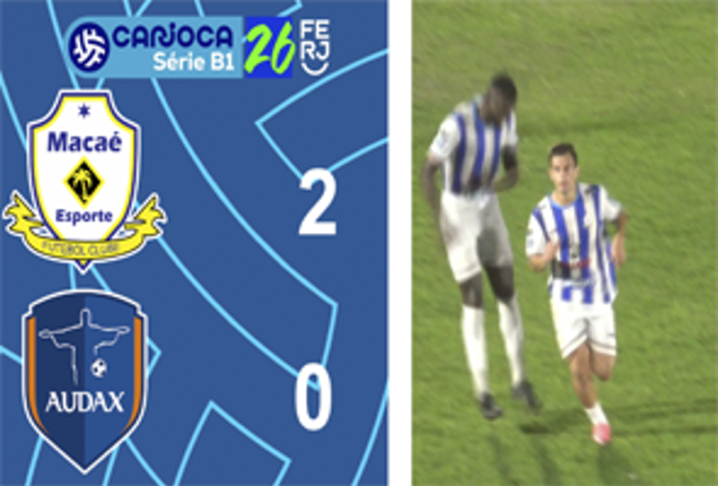 CARIOCA SÉRIE B1- TAÇA CORCOVADO - 2ª RODADA - MACAÉ 2X0 AUDAX