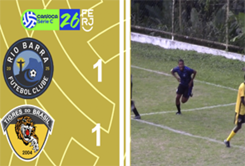 CARIOCA SÉRIE C 2026 - TAÇA WALDIR AMARAL - 8ª RODADA - RIO BARRA 1X1 TIGRES
