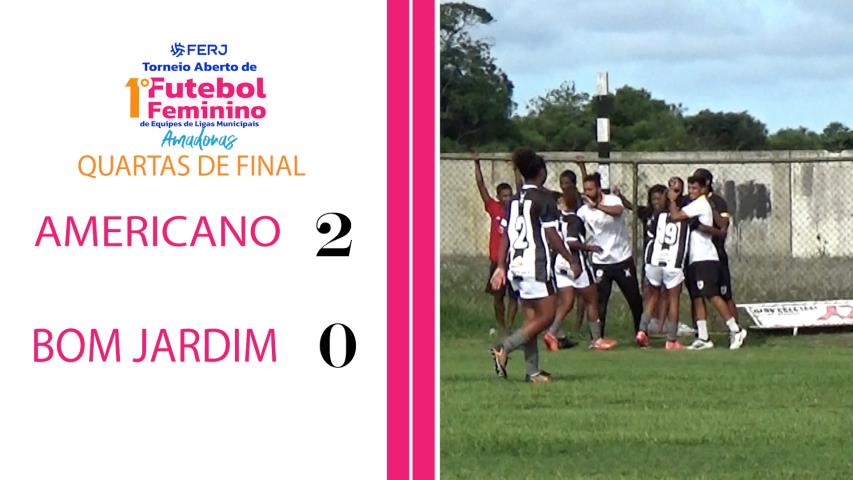 Torneio Feminino Ligas Municipais - Fase Estadual - Quartas - Americano 2x0 Bom Jardim