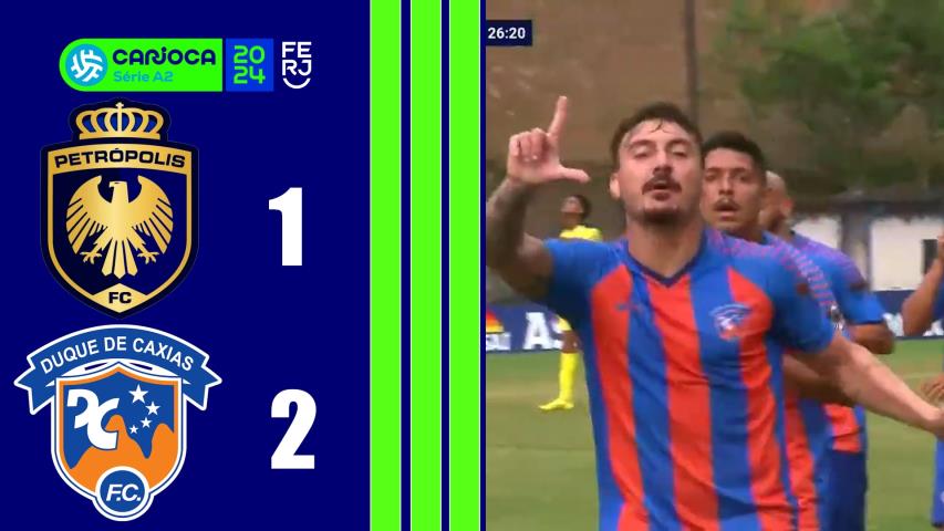 Petropólis 1x2 Duque de Caxias - Carioca Série A2 - Taça Santos Dumont - 7ªrodada