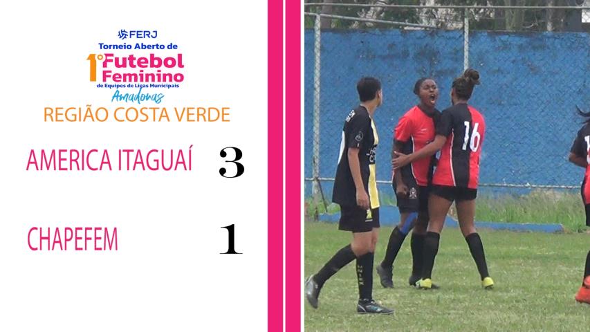 Torneio Feminino Ligas Municipais - Região Costa Verde - America Itaguai 3x1 Chapefem