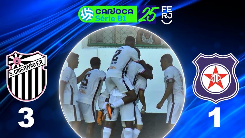 Carioca Série B1 PROF. (2025) - Taça Corcovado - 8ª Rodada - São Cristovão 3x1 Friburguense