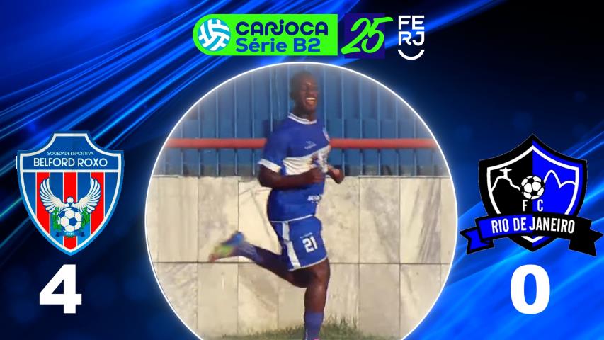 Carioca Série B2 Profissional (2025) - Taça Maracanã - 6ª Rodada - Belford Roxo 4x0 Rio de Janeiro