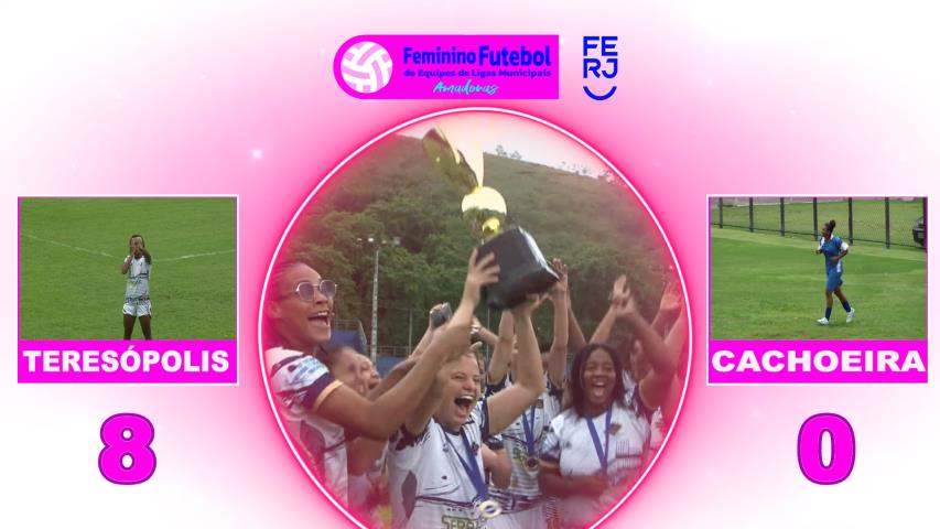 Torneio Aberto de Futebol Feminino - Ligas Municipais - Teresópolis Campeã Região Serrana 2025