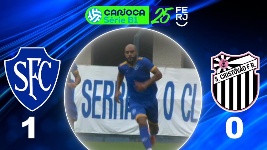Carioca Série B1 PROF. (2025) - Semifinal - Jogo Ida - Serrano 1x0 São Cristovão