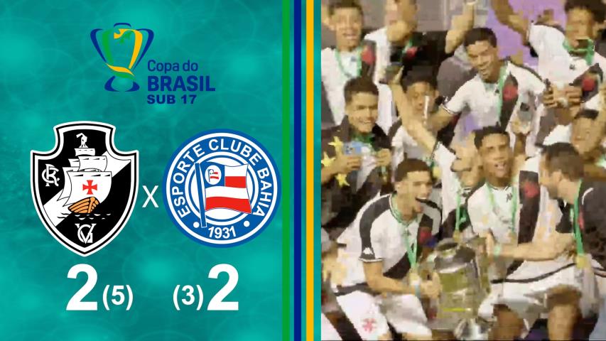 Copa do Brasil Sub 17 (2025) - Final-vasco 2(5)x(3)2 Bahia