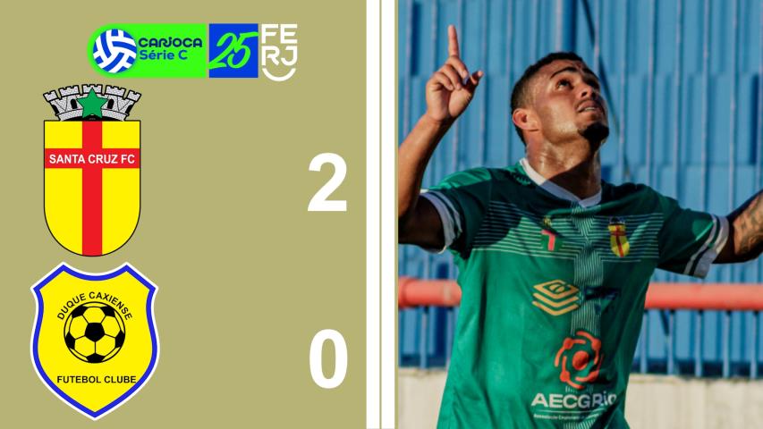 Carioca Série C Profissional (2025) - Taça Waldir Amaral - 6ª Rodada - Santa Cruz 2x0 Duque Caxiense