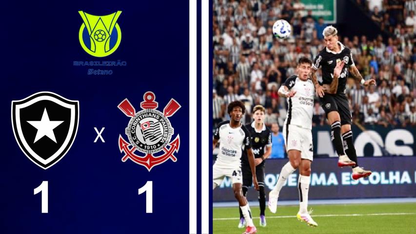 Brasileiro Série a 2025 - 17ª Rodada - Botafogo 1x1 Corinthians