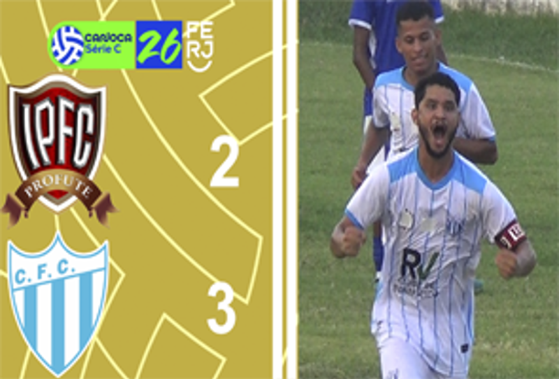 CARIOCA SÉRIE C 2026 - TAÇA WALDIR AMARAL - 3ª RODADA - ITABORAÍ PROFUTE 2X3 CERES