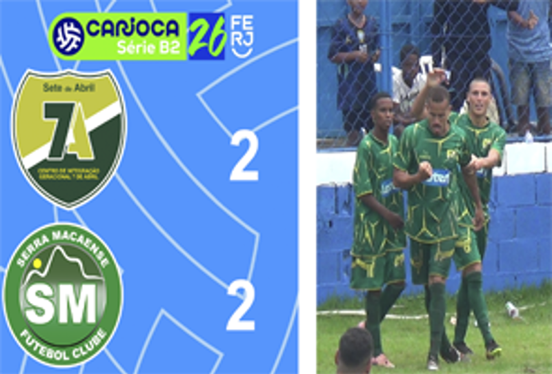 CARIOCA SÉRIE B2- TAÇA MARACANÃ - 2ª RODADA - 7 DE ABRIL 2X2 SERRA MACAENSE