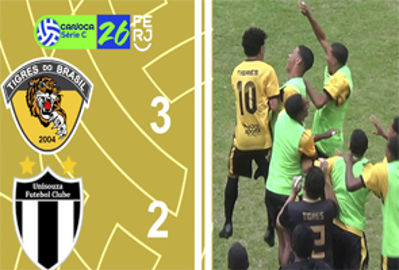 CARIOCA SÉRIE C 2026 - TAÇA WALDIR AMARAL - 5ª RODADA - TIGRES 3X2 UNI SOUZA