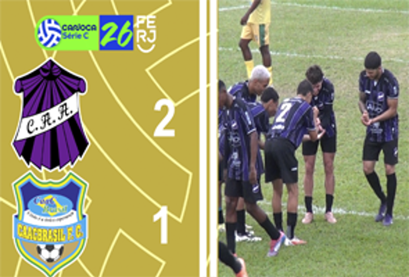 CARIOCA SÉRIE C 2026 - TAÇA WALDIR AMARAL - 5ª RODADA - CAMPOS 2X1 CAACBRASIL